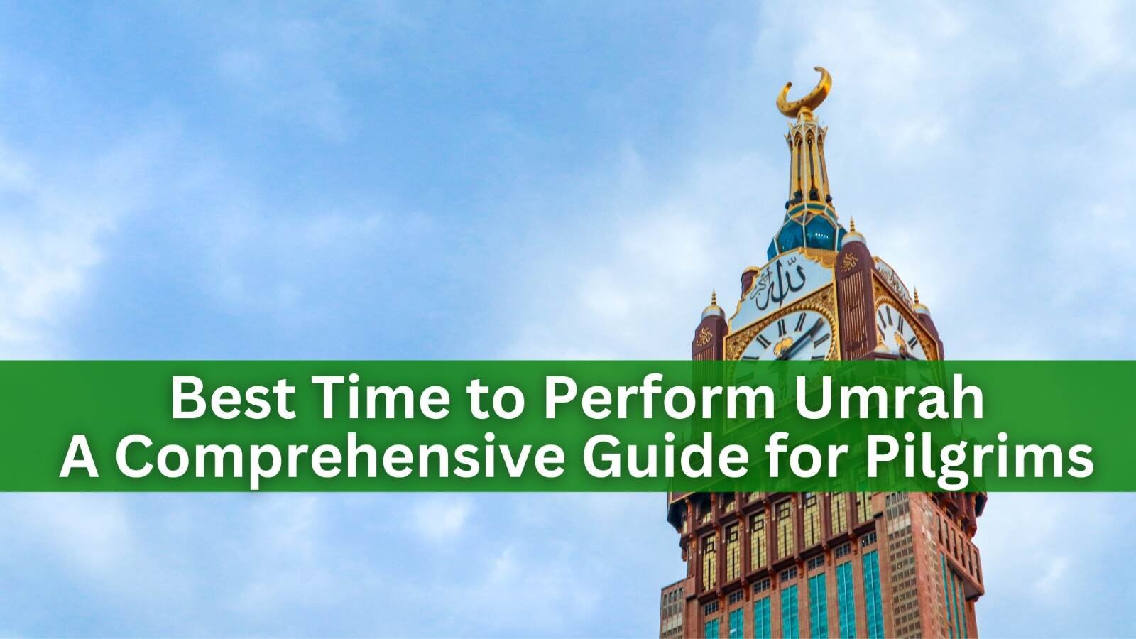 Best Time to Perform Umrah in 2026 - Book Cheapest Umrah